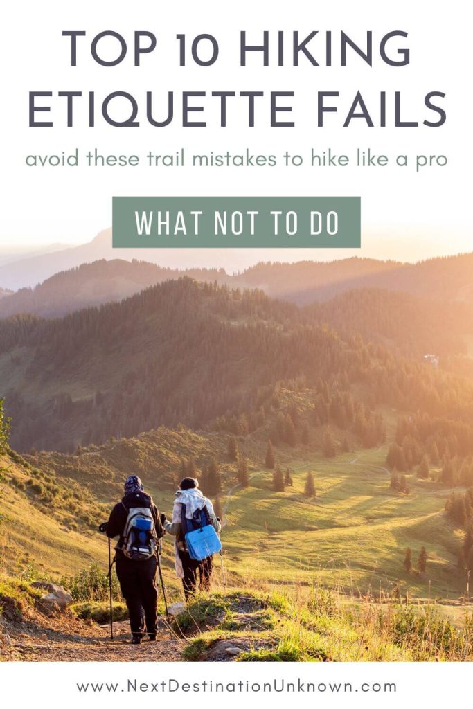 Top 10 Hiking Etiquette Fails